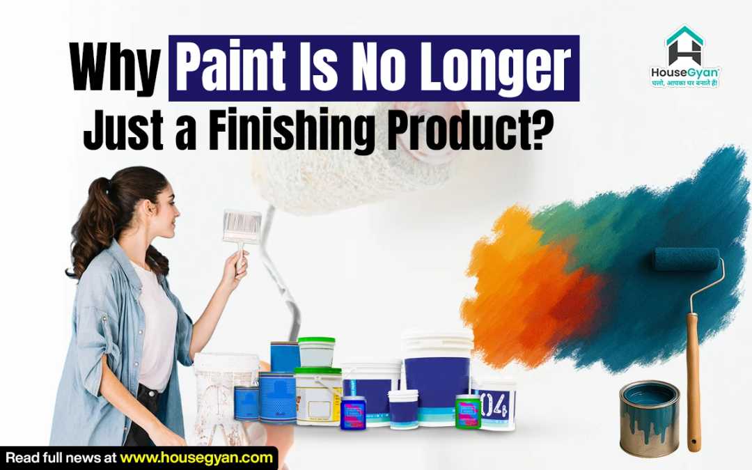paint is no longer just a finishing product