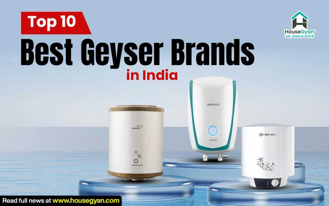 Top 10 Best Geyser Brands in India 2025