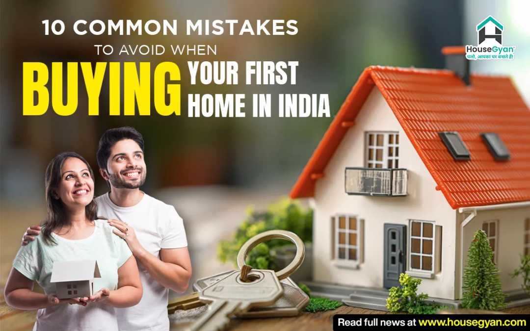 common mistakes home buyers India