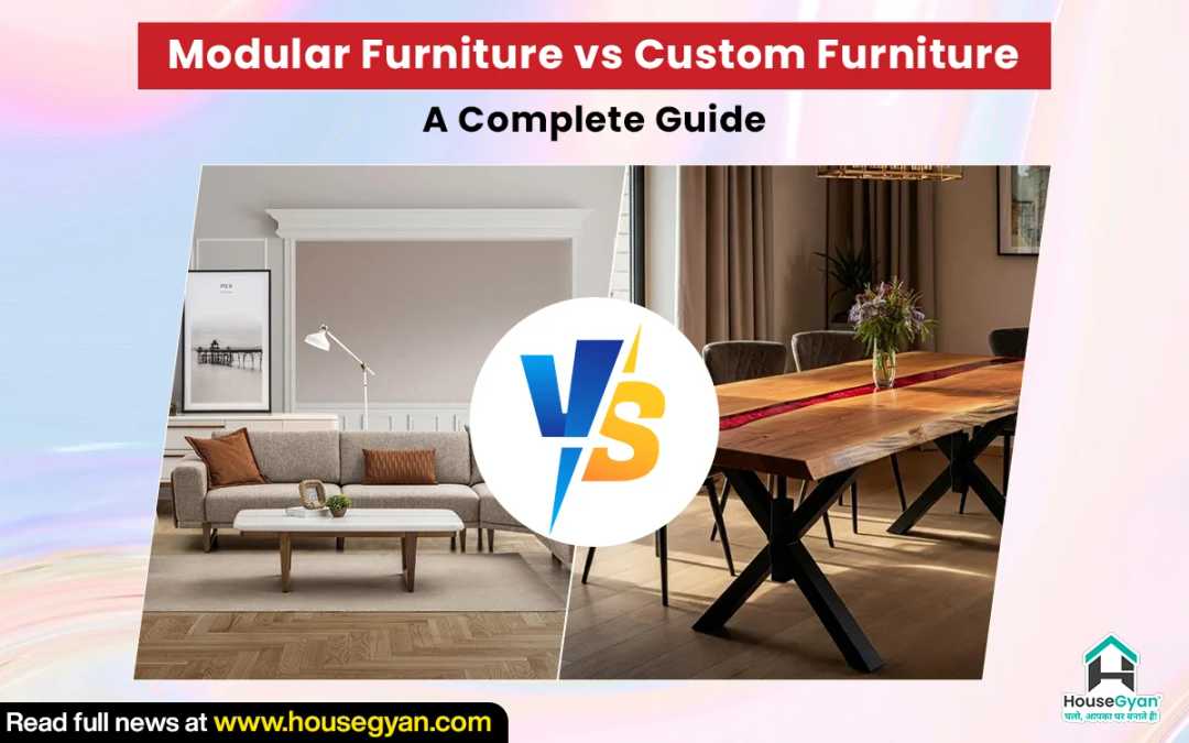 Modular furniture vs custom furniture comparison
