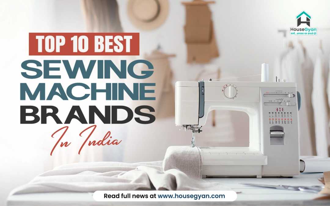 Top 10 Sewing Machine Brands in India