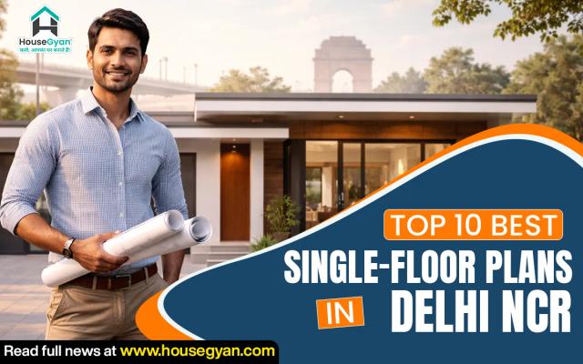 Top 10 Best Single Floor Plans in Delhi NCR 2026