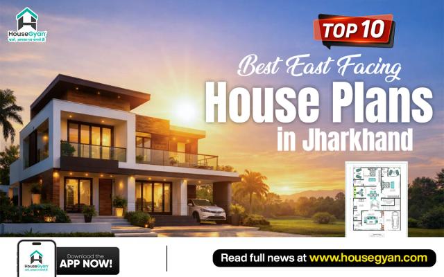 Top 10 Best East Facing House Plans in Jharkhand 2026 