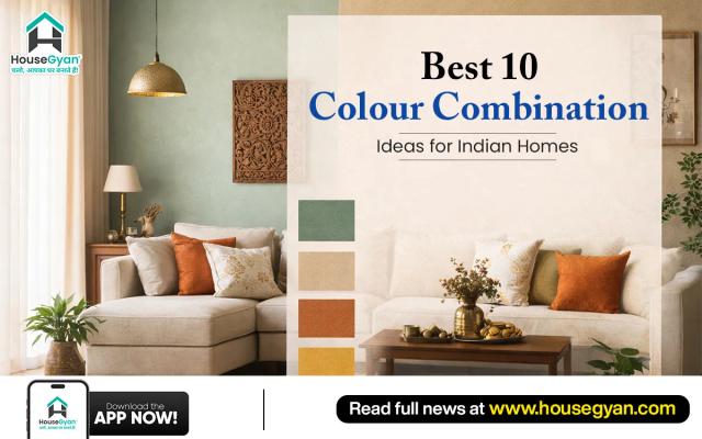 10 Best Colour Combination Ideas for Indian Homes