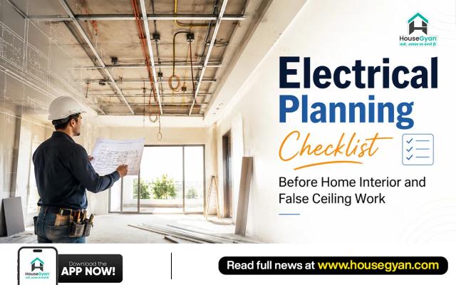 Electrical Planning Checklist Before Home Interior and False Ceiling Work