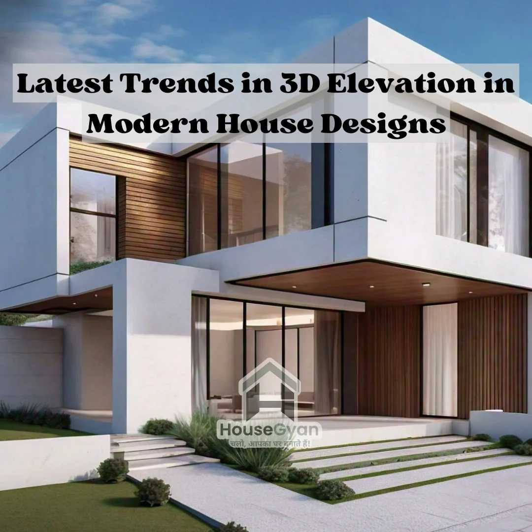 Latest Trends in 3D Elevation in Modern House Designs Latest Trends in 3D Elevation in Modern House Designs