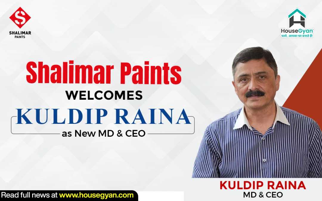 Shalimar Paints appoints Kuldip Raina as MD & CEO Shalimar Paints appoints Kuldip Raina as MD & CEO