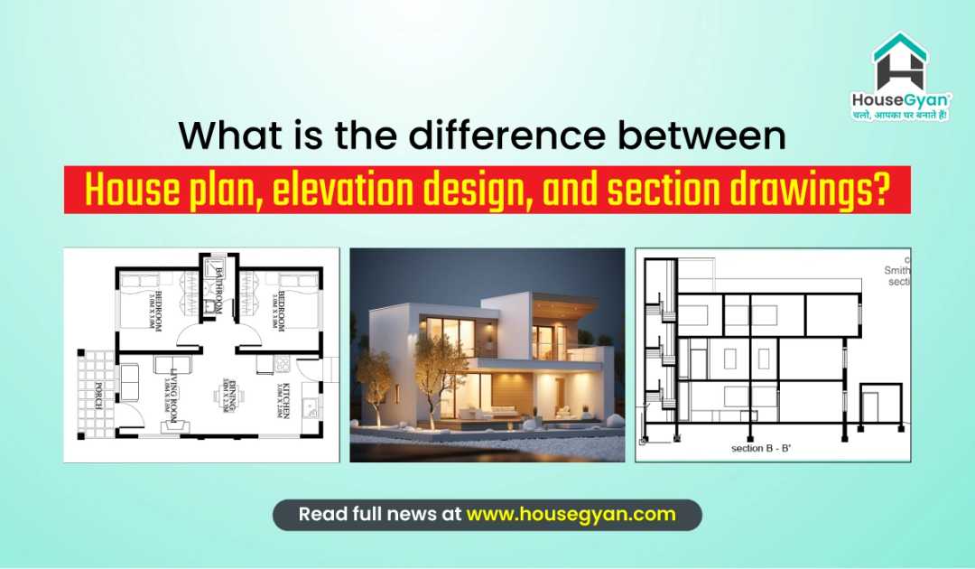 House Plan vs Elevation Design vs Section Drawing House Plan vs Elevation Design vs Section Drawing