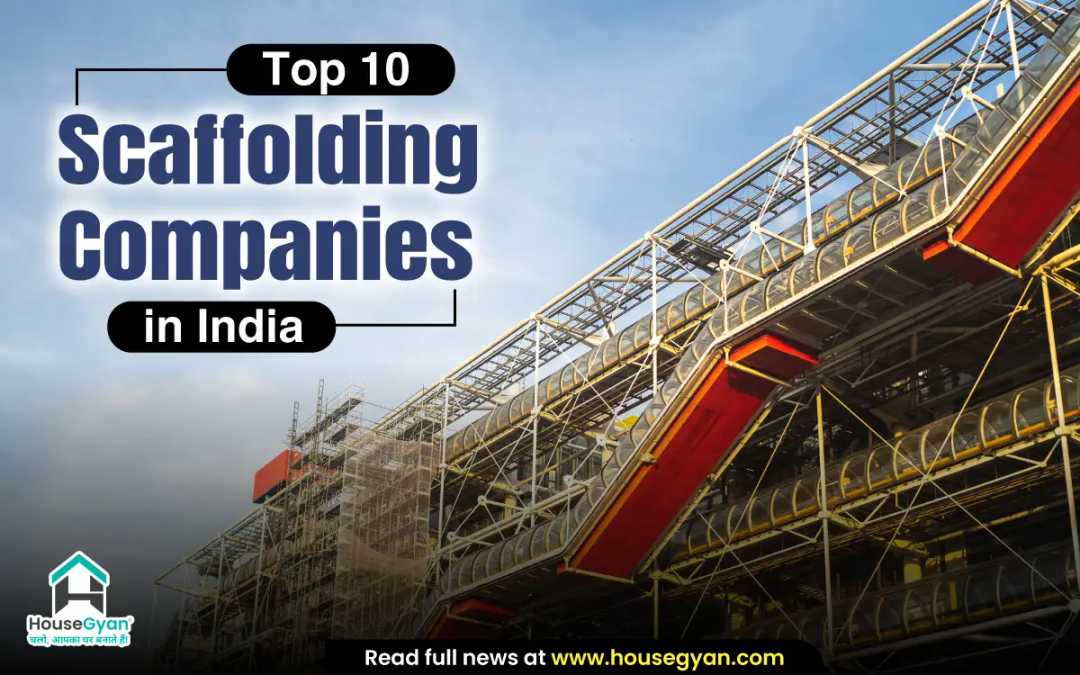 Top 10 Scaffolding Companies in India Top 10 Scaffolding Companies in India