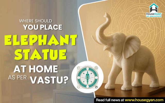 Where should you place elephant statue at home as per Vastu?