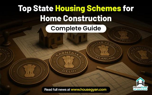Top State Housing Schemes for Home Construction in 2025 : Complete Guide