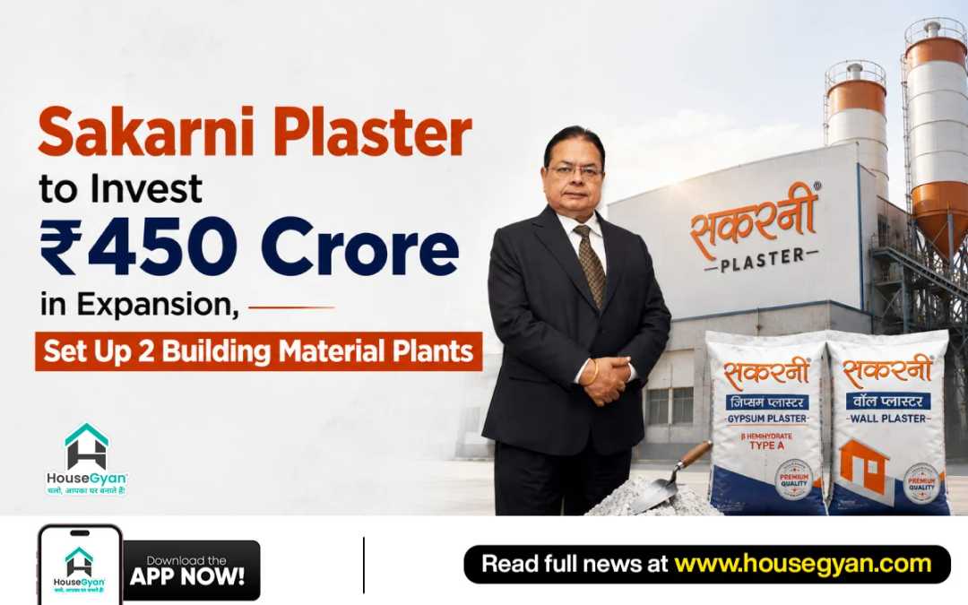 sakarni plaster ₹450 crore investment sakarni plaster ₹450 crore investment