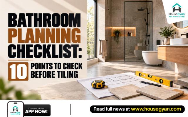 Bathroom Planning Checklist: 10 Points to Check Before Tiling